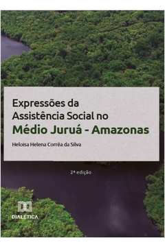 Expressões da Assistência Social no Médio Juruá - Amazonas