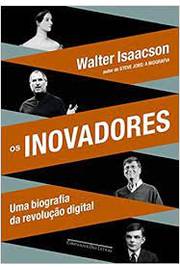 Os Inovadores - Uma Biografia da Revolução Digital