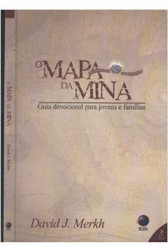 O Mapa da Mina - Volume 1