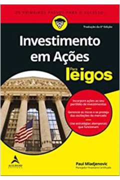Investimento Em Acoes Para Leigos 6ª Ed