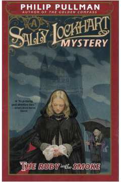 The Ruby In The Smoke - A Sally Lockhart Mystery