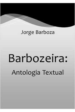 Barbozeira: Antologia Textual