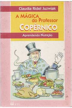 Mágica do Professor Copérnico A: Aprendendo Nutrição