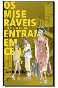 MISERAVEIS ENTRAM EM CENA BRASIL, 1950 - 1970