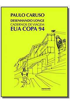DESENHANDO LONGE   CADERNOS DE VIAGEM  EUA COPA 94