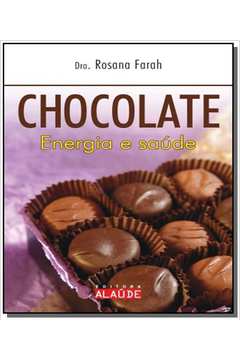 Chocolate: Energia e Saúde - Série Alimentos Funcionais