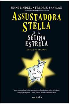 Assustadora Stella e a Setima Estrela - a Segunda Verdade