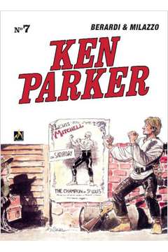 Ken Parker - Vol. 07: a Cidade Quente / Ranchero!