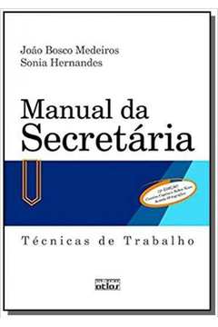 MANUAL DA SECRETARIA: TECNICAS DE TRABALHO