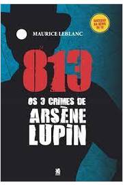 Os Três Crimes de Arsène Lupin
