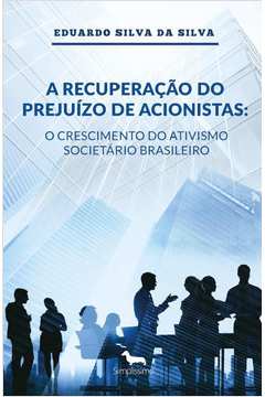 A recuperação do prejuízo de acionistas - o crescimento do ativismo societário brasileiro