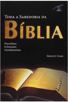 Livros Encontrados Sobre Cides Sergio Toda A Sabedoria Da Biblia ...