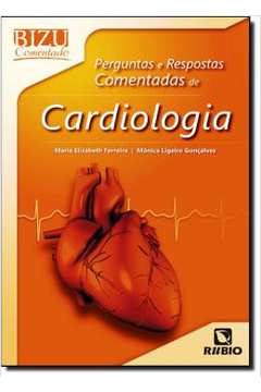 Perguntas e Respostas Comentadas de Cardiologia