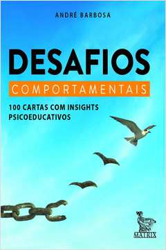 DESAFIOS COMPORTAMENTAIS 100 CARTAS COM INSIGTHS PSICOEDUCATIVOS
