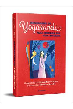MENSAGENS DE YOGANANDA - PARA INSPIRAR SUA VIDA INTERIOR