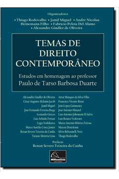 Temas de Direito Contemporâneo: Estudos em Homenagem ao Professor Paulo de Tarso Barbosa Duarte