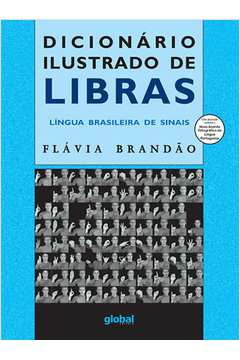 DICIONÁRIO ILUSTRADO DE LIBRAS: LÍNGUA BRASILEIRA DE SINAIS