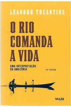 O RIO COMANDA A VIDA