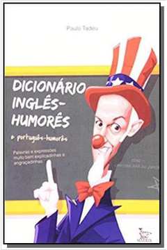 DICIONARIO INGLES-HUMORES - PORTUGUES-HUMORES