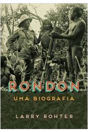 Rondon: uma Biografia