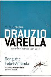 Dengue e Febre Amarela (drauzio Varella)