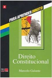Direito Constitucional - para Aprender Direito Volume 4