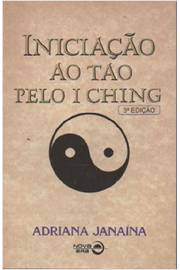 Iniciação ao Tao pelo I Ching