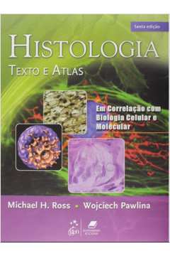 Histologia. Texto e Atlas