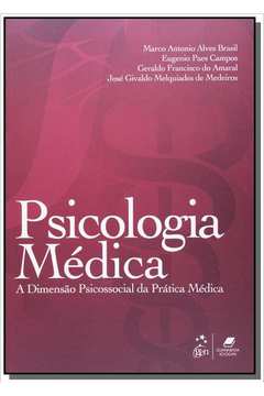 PSICOLOGIA MEDICA: A DIMENSAO PSICOSSOCIAL DA PRAT