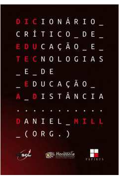 Dicionario Critico De Educacao E Tecnologias E De Educacao A Distancia