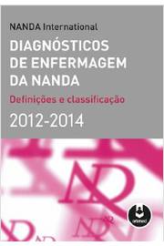 DIAGNOSTICOS DE ENFERMAGEM DA NANDA - DEFINIÇOES E CLASSIFICAÇAO 2012-2014