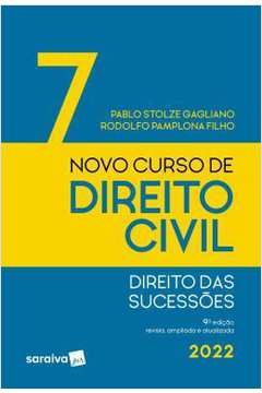 NOVO CURSO DE DIREITO CIVIL - DIREITO DAS SUCESSõES - VOL 7 - 9A EDIçãO 2022
