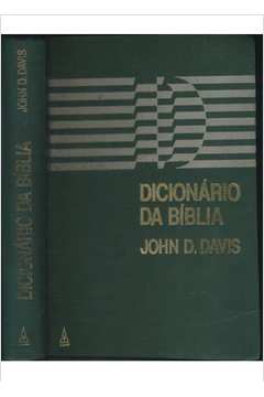 Dicionario da Biblia John D. Davis - dicionário bíblico