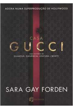  Casa Gucci: Uma Historia de Glamour, Cobica, Loucu (Em  Portugues do Brasil): 9788598903095: Sara Gay Forden: Books