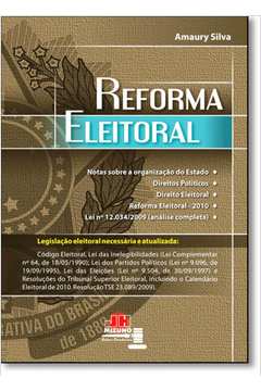 Reforma Eleitoral: Com a Lei da Ficha Limpa - Lei Compl. 135 de 04 - 07 - 2010
