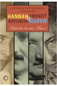 Hannah arendt e martin heidegger: história de um amor