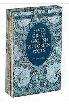 Seven Great English Victorian Poets: Seven Volumes