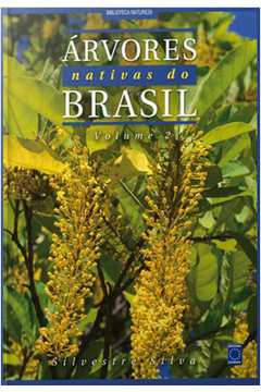 ÁRVORES NATIVAS DO BRASIL - VOLUME 2