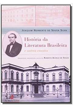 HISTORIA DA LITERATURA BRASILEIRA E OUTROS ENSAIOS