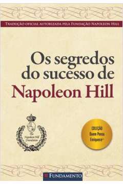 OS SEGREDOS DO SUCESSO DE NAPOLEON HILL