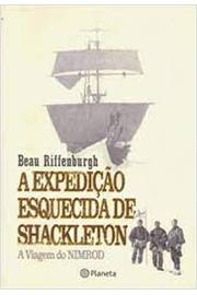 A Expedição Esquecida de Shackleton