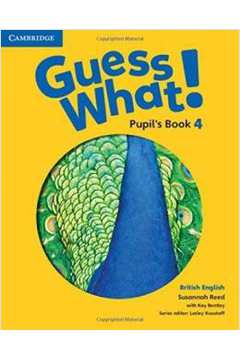 Guess What! 4 Pupil´S Book - British