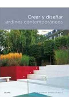 Crear y Diseñar Jardines Contemporáneos