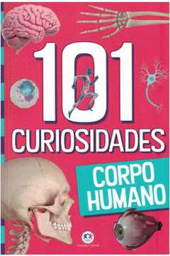 101 Curiosidades - Corpo Humano