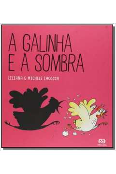 GALINHA E A SOMBRA, A - COLECAO LABIRINTO