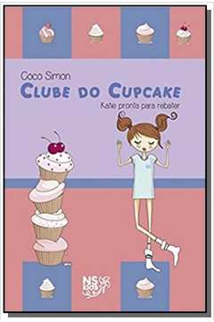 Clube Do Cupcake. Vol.05. Katie Pronta Para Rebater