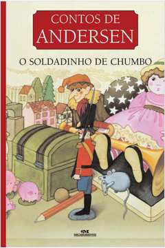 Livro: O Soldadinho De Chumbo - Andersen | Estante Virtual