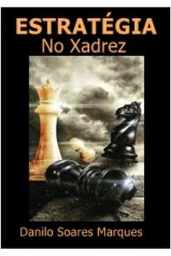 Xadrez-Defesa Siciliana, por Danilo Soares Marques - Clube de Autores