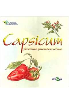 Capsicum. Pimentas e Pimentões no Brasil