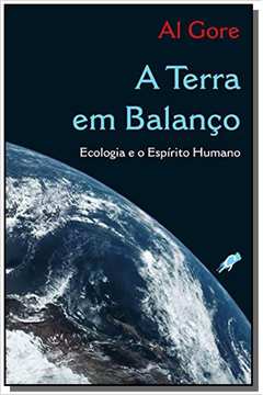 TERRA EM BALANCO - ECOLOGIA E ESPIRITO HUMANO , A